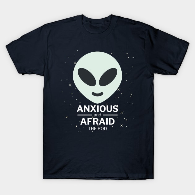 Alien Friend T-Shirt by Anxious and Afraid the pod